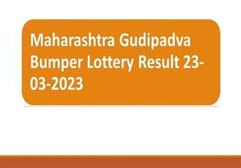 maharashtra gudi padwa bumper draw|{23.03.2023} Maharashtra Gudipadwa Bumper Lottery .